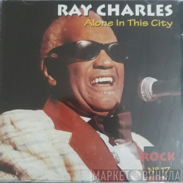 Ray Charles  - Alone In This City