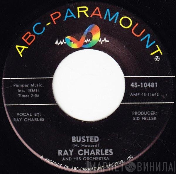 Ray Charles And His Orchestra / Ray Charles With String Orchestra And Chorus  - Busted / Making Believe