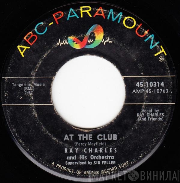Ray Charles And His Orchestra - At The Club / Hide 'Nor Hair