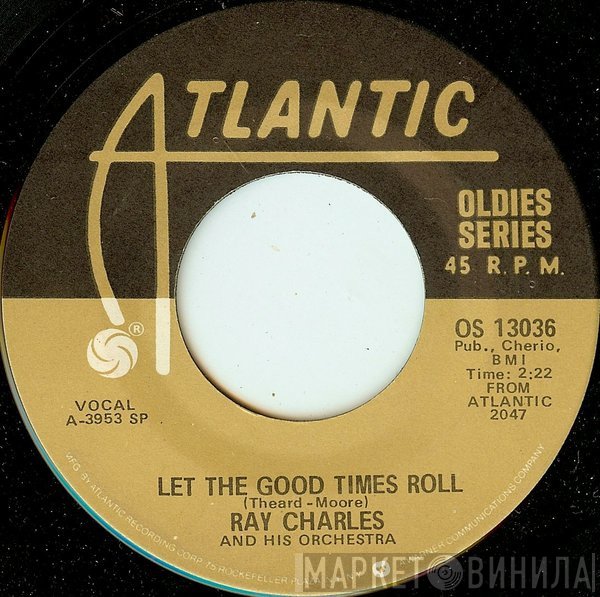 Ray Charles And His Orchestra  - Let The Good Times Roll