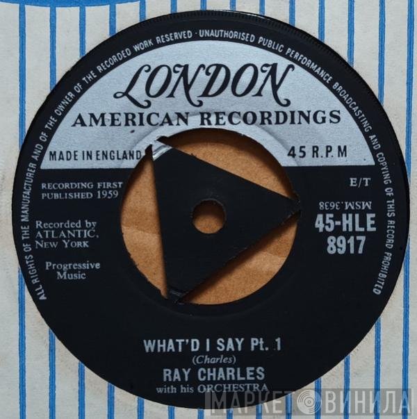 Ray Charles And His Orchestra - What'd I Say