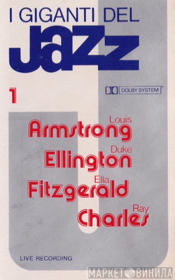 Ray Charles, Ella Fitzgerald, Louis Armstrong, Duke Ellington - I Giganti Del Jazz 1