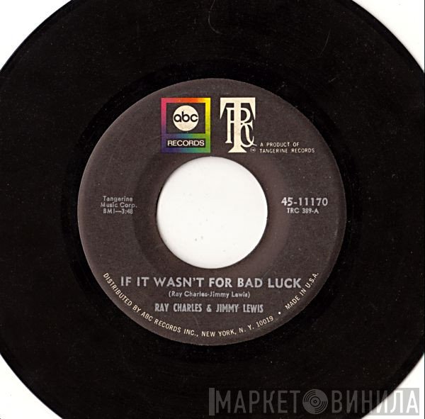 Ray Charles - If It Wasn't For Bad Luck