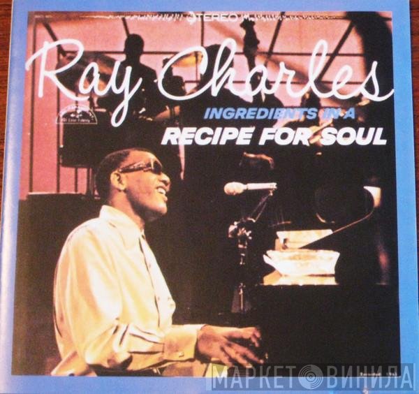Ray Charles  - Ingredients In A Recipe For Soul