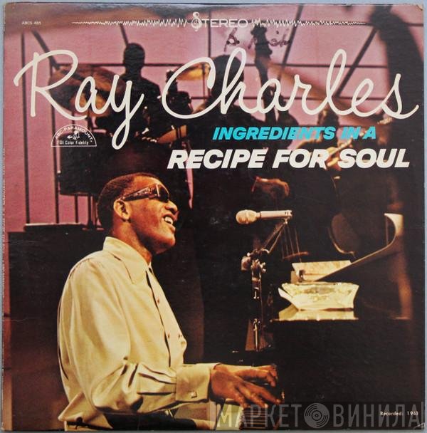 Ray Charles  - Ingredients In A Recipe For Soul