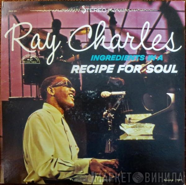 Ray Charles  - Ingredients In A Recipe For Soul