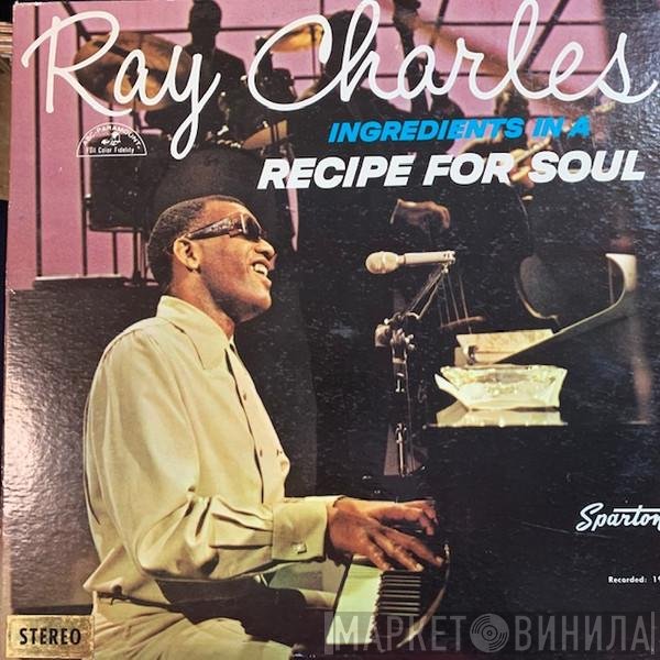 Ray Charles  - Ingredients In A Recipe For Soul