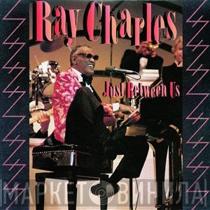 Ray Charles  - Just Between Us