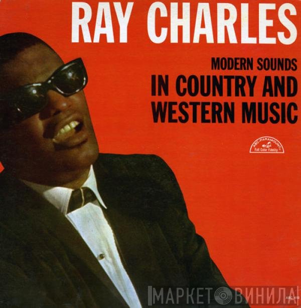 Ray Charles  - Modern Sounds In Country And Western Music