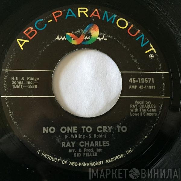 Ray Charles - No One To Cry To / A Tear Fell