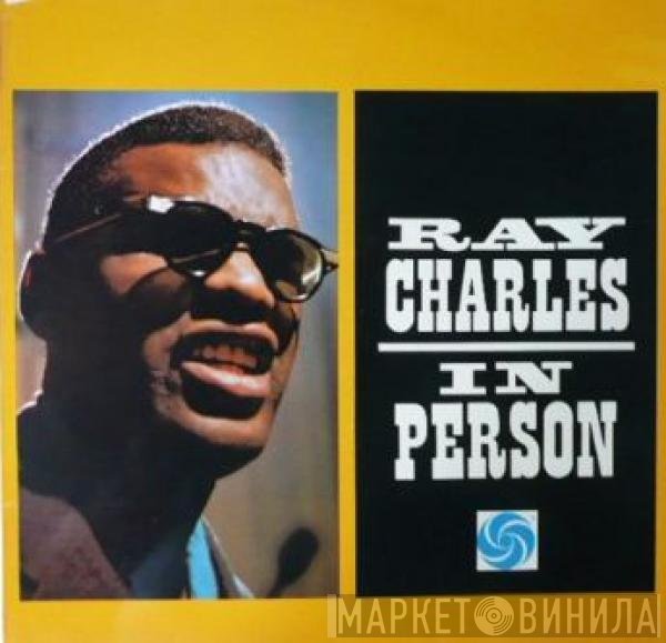 Ray Charles  - Ray Charles In Person