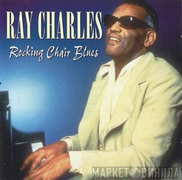 Ray Charles  - Rocking Chair Blues