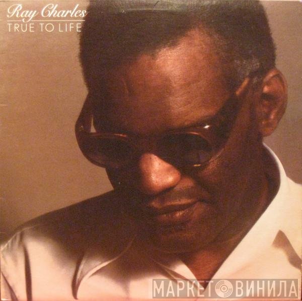 Ray Charles  - True To Life