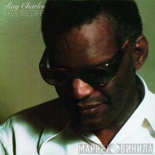 Ray Charles  - True To Life