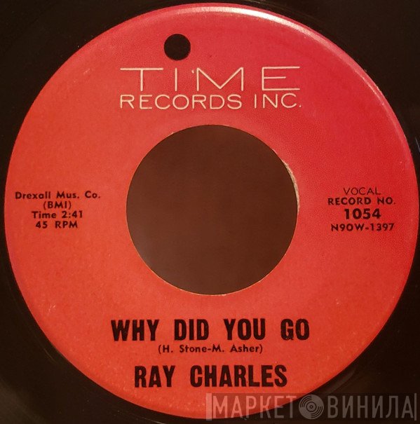 Ray Charles - Why Did You Go / Back Home