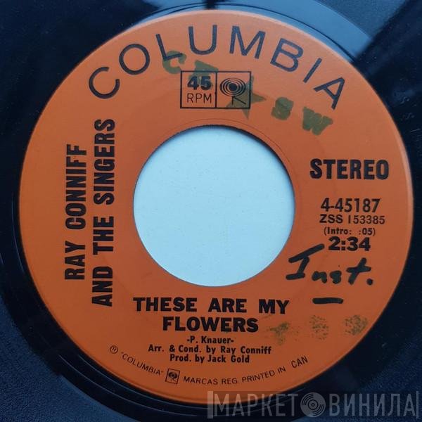 Ray Conniff And The Singers - These Are My Flowers / Songs Are For Lovers