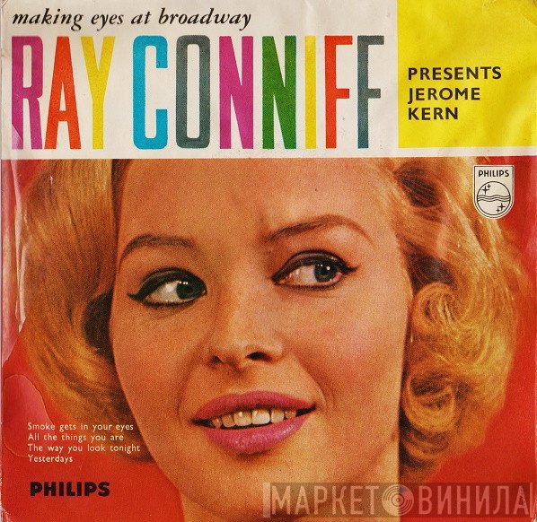 Ray Conniff Presents Jerome Kern  - Making Eyes At Broadway