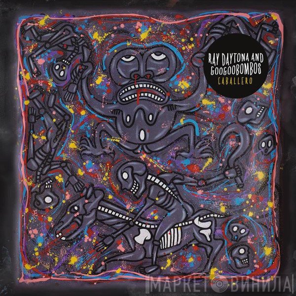 Ray Daytona & Googoobombos - Caballero