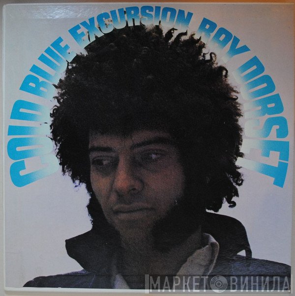 Ray Dorset  - Cold Blue Excursion
