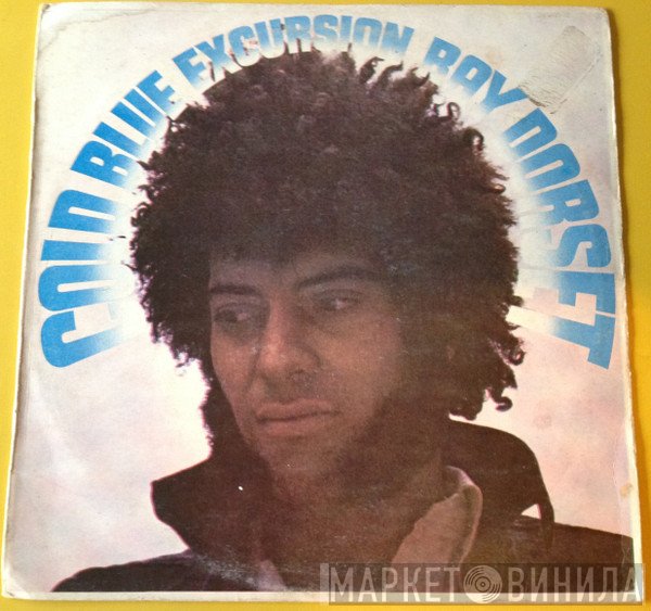 Ray Dorset  - Cold Blue Excursion