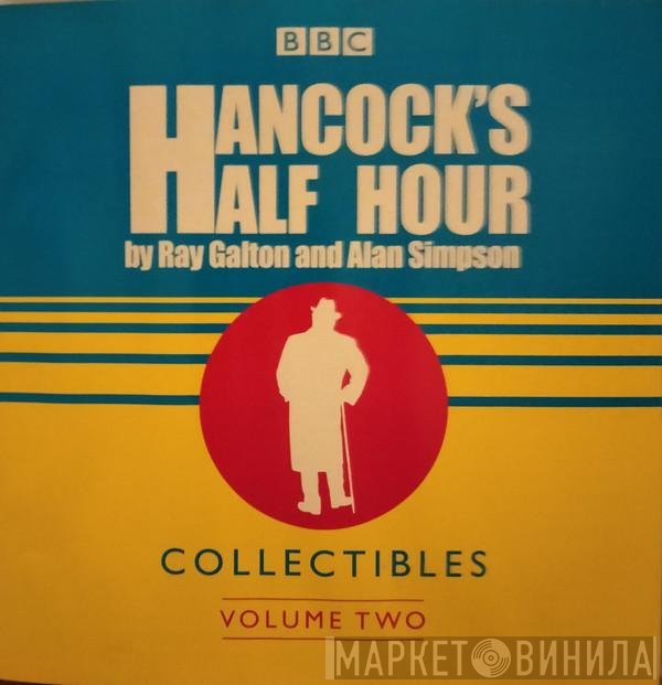 Ray Galton & Alan Simpson - Hancock's Half Hour Collectibles Volume Two