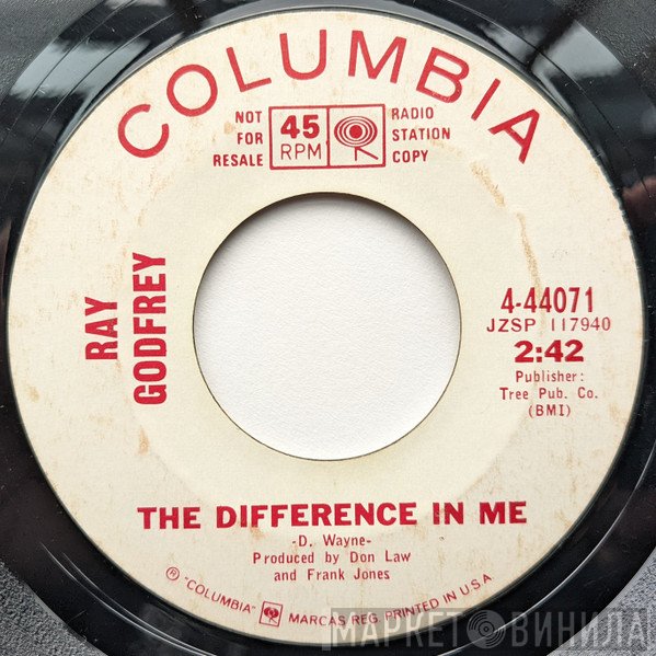 Ray Godfrey   - The Difference In Me