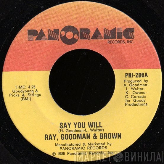 Ray, Goodman & Brown - Say You Will