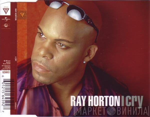 Ray Horton  - I Cry