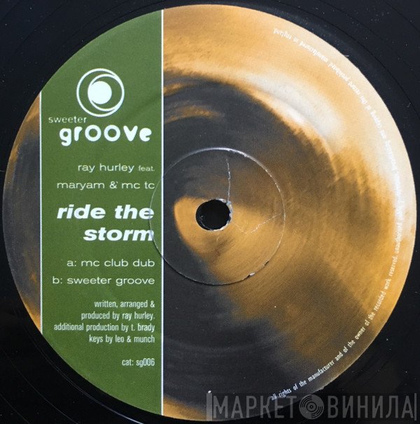 Ray Hurley Feat. Maryam &' MC TC  - Ride The Storm