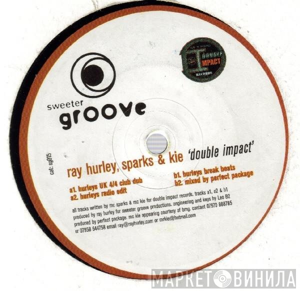 Ray Hurley, MC Kie, MC Sparks - Double Impact
