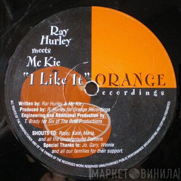 Ray Hurley Meets MC Kie  - I Like It