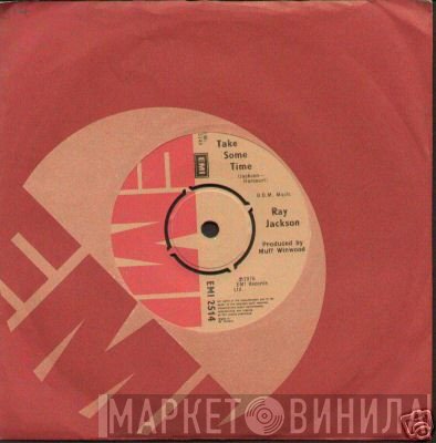 Ray Jackson   - Take Some Time