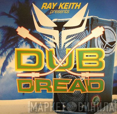 Ray Keith  - Dub Dread