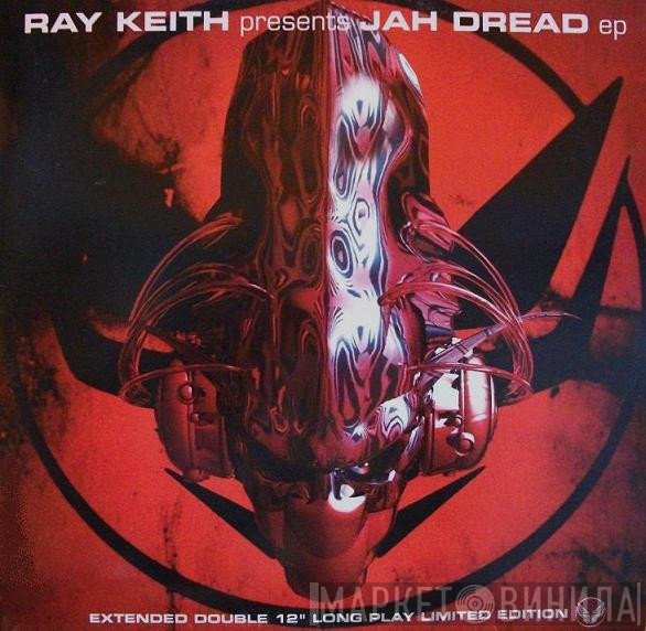 Ray Keith - Jah Dread EP