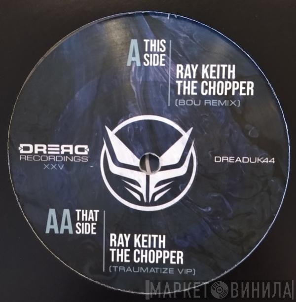 Ray Keith - The Chopper Remixes XXV