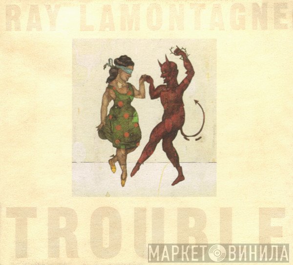 Ray Lamontagne - Trouble