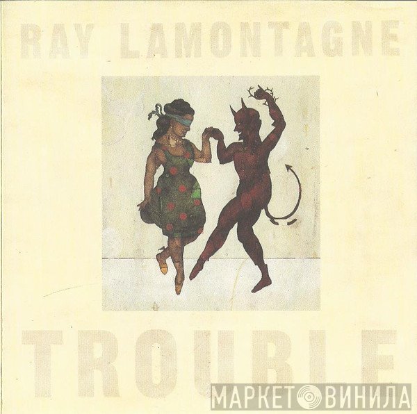 Ray Lamontagne - Trouble