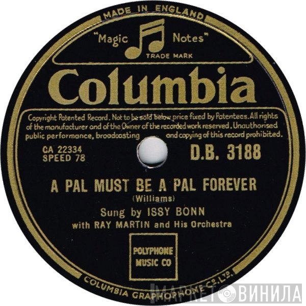 Ray Martin And His Orchestra, Issy Bonn - A Pal Must Be A Pal Forever / Who Knows