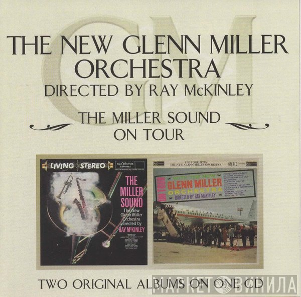 Ray McKinley, The New Glenn Miller Orchestra - The Miller Sound / On Tour
