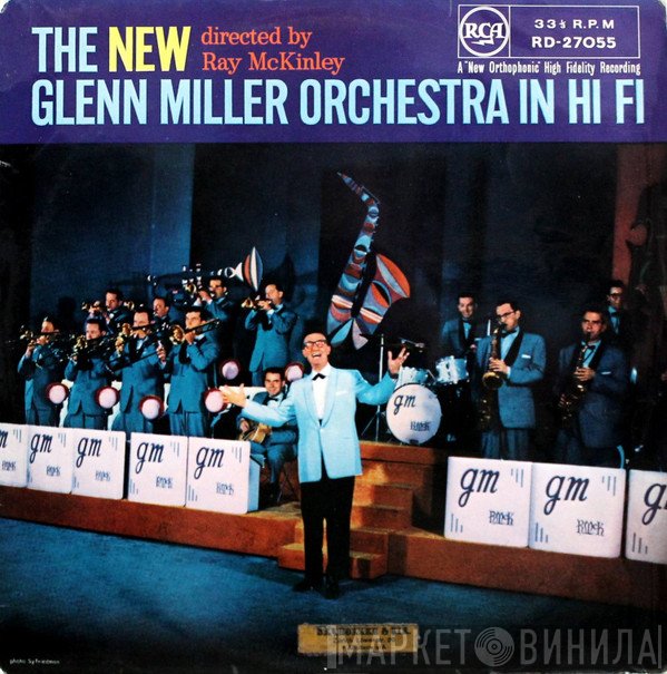 Ray McKinley, The New Glenn Miller Orchestra - The New Glenn Miller Orchestra In Hi Fi
