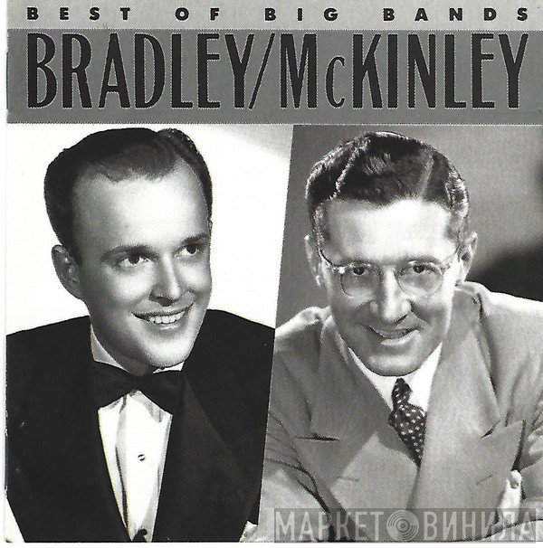 Ray McKinley, Will Bradley - Will Bradley And Ray Mckinley: Best Of The Big Bands