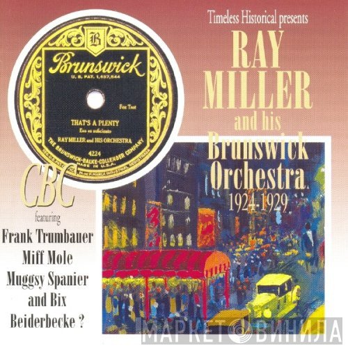 Ray Miller And His Orchestra - Ray Miller And His Brunswick Orchestra 1924-1929
