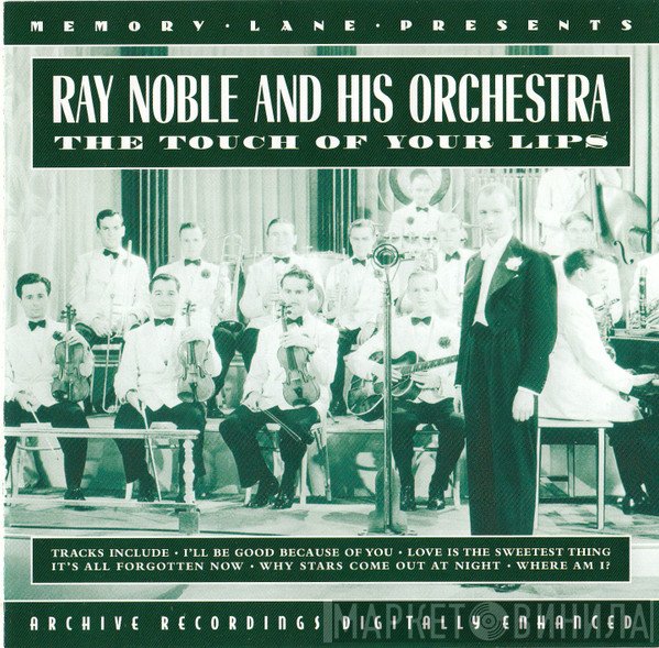 Ray Noble And His Orchestra - The Touch of Your Lips