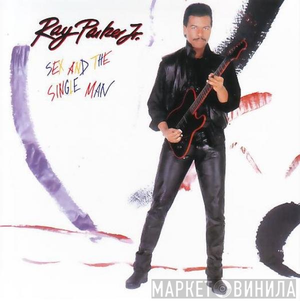 Ray Parker Jr. - Sex And The Single Man