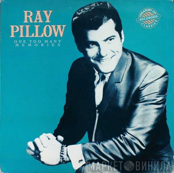 Ray Pillow - One Too Many Memories
