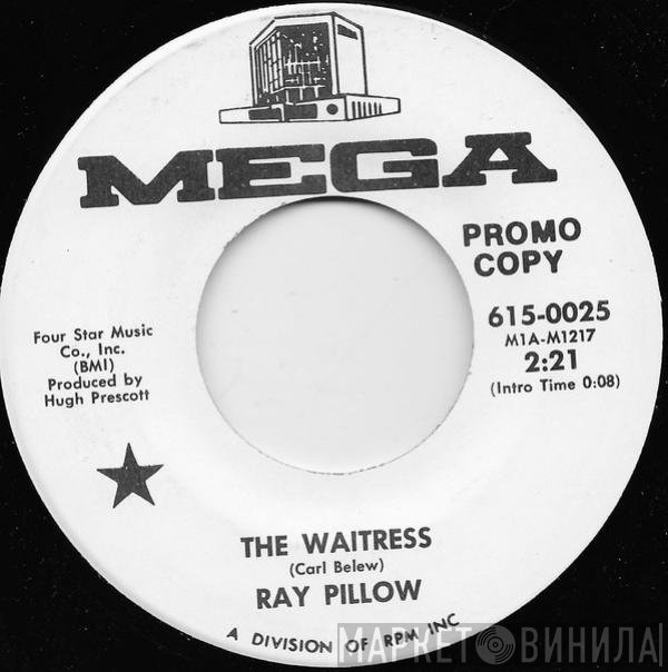Ray Pillow - The Waitress / She Knows What Love Can Do