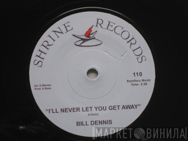 Ray Pollard, Bill Dennis - I'll Never Let You Get Away / No More Like Me