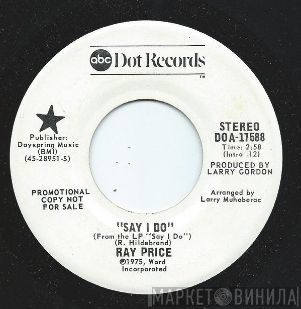 Ray Price  - Say I Do