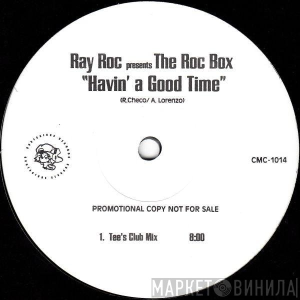 Ray Roc Checo, The Roc Box - Havin' A Good Time