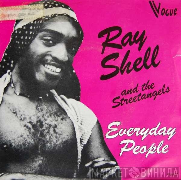 Ray Shell And The Streetangels  - Everyday People